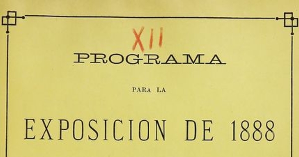 Programa para la exposición de 1888 en Santiago i para la sección de Chile en la exposición universal e internacional de 1889 en París. Santiago: Imprenta Nacional 1888.
