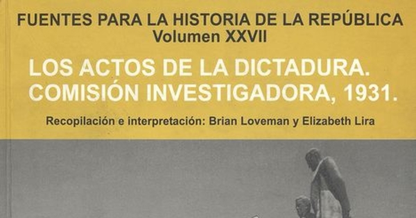 "Caso El Diario Ilustrado: Persecución de Rafael Luis Gumucio". En Los actos de la dictadura. Comisión Investigadora 1931.