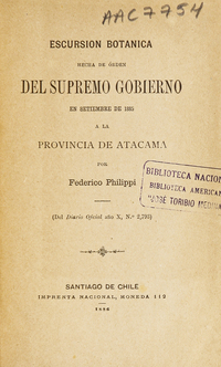 Excursión botánica hecha de orden del Supremo Gobierno en septiembre de 1885 a la Provincia de Atacama
