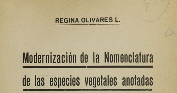 Modernización de la nomenclatura de las especies vegetales anotadas en la farmacopea nacional. Santiago: [s.n.], (Santiago: Cisneros), 1923