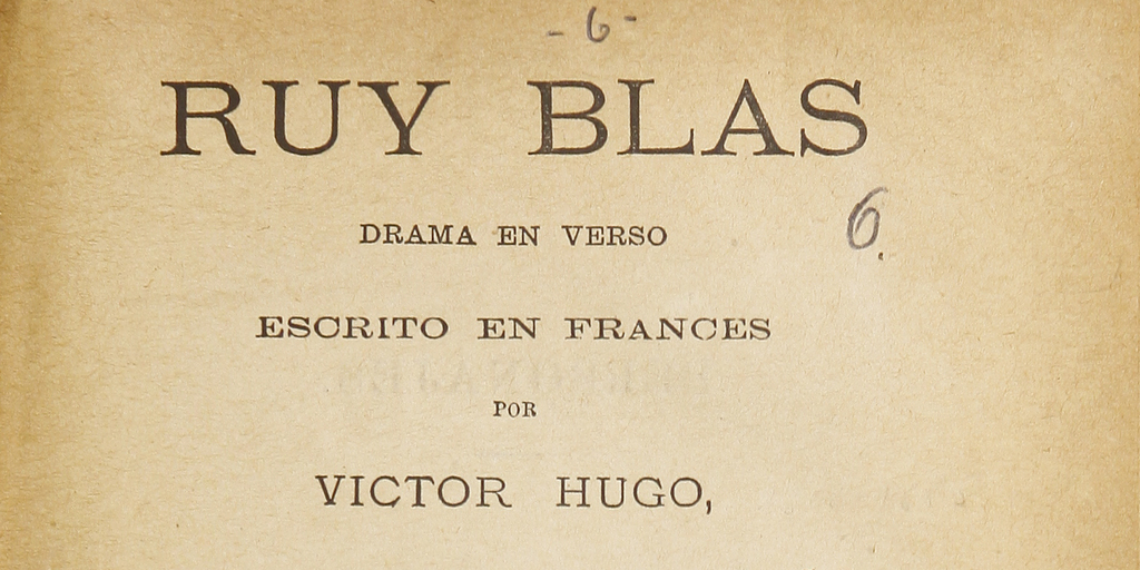 Ruy Blas: drama en verso escrito en francés.