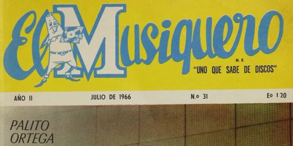 El Musiquero: año II, números 31-36, junio a diciembre de 1966