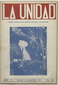 La Unidad. Órgano oficial de los obreros de ENAMI - Las Ventanas: año II, número 20, julio-agosto de 1971