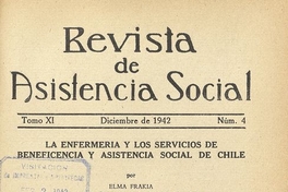 "La enfermería y los servicios de Beneficencia y Asistencia Social de Chile", Revista de Asistencia Social, XI, (4): 203-253, diciembre 1942