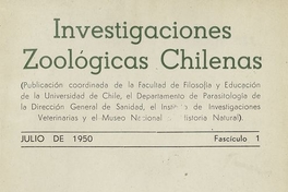 Investigaciones zoológicas chilenas. Santiago: Edit. del Pacífico, Vol. 1 (1950: jul. - 1952: dic.) 131 p.