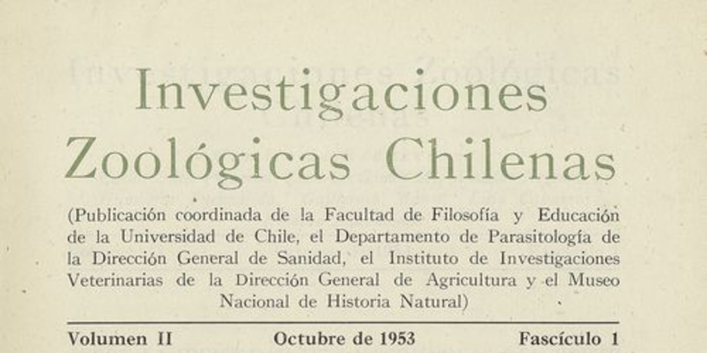 Investigaciones zoológicas chilenas. Santiago: Edit. del Pacífico, Vol. 2 (1953: oct. - 1955: oct.) 186 p.