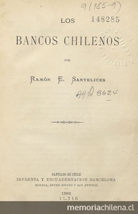 Los bancos chilenos. Santiago de Chile: Impr. y Encuadernación Barcelona, 1893. 467 p.