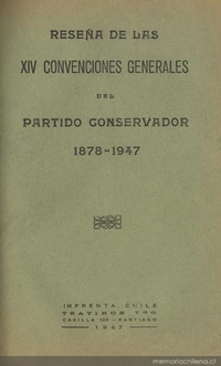 Reseña de las XIV convenciones generales del Partido Conservador : 1878-1947