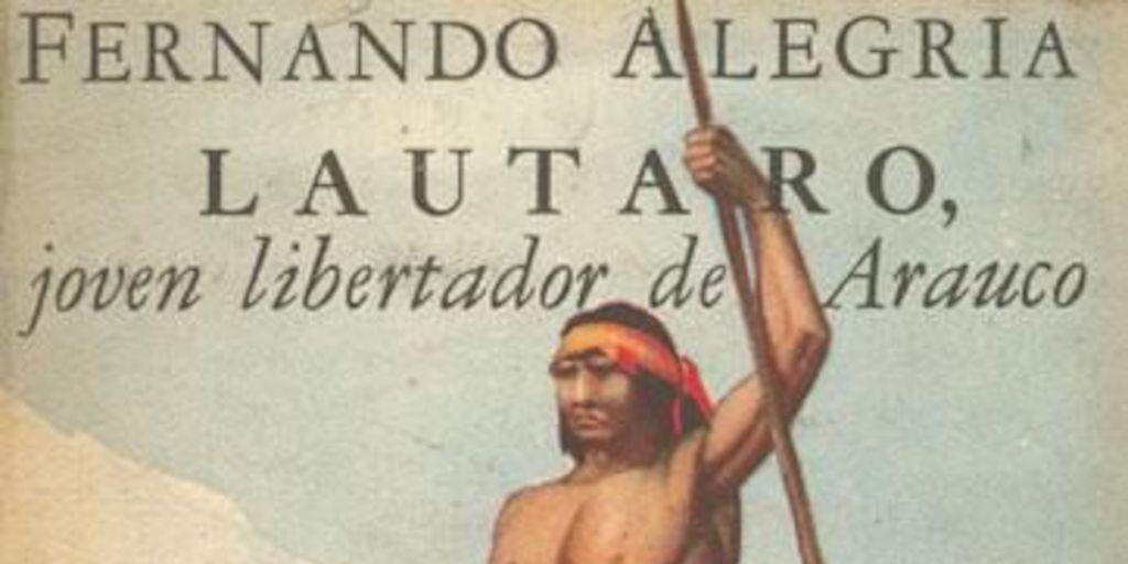 Lautaro, joven libertador de Arauco, 1943