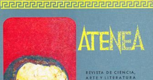 Atenea : revista de Ciencias, Letras y Artes nº 426-427