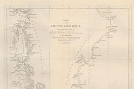 Mapa de una parte de Sud América, realizado por la expedición inglesa de Parker King entre los años 1826-1830
