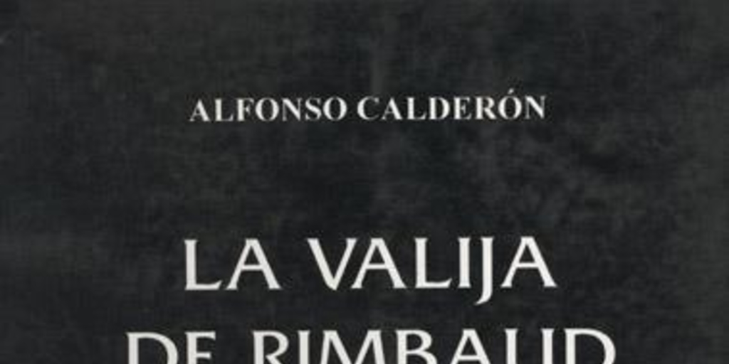 La valija de Rimbaud : (diarios 1939-1951)