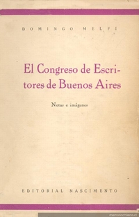 El Congreso de Escritores de Buenos Aires : notas e imágenes