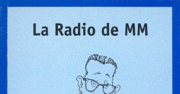 La radio de MM : crónicas radiales de Mahfud Massís