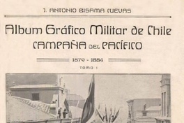 Album gráfico militar de Chile : campaña del Pacífico : 1879-1884