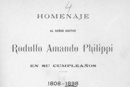 Homenaje al señor doctor Rodulfo Amando Philippi en su cumpleaños : 1808-1898