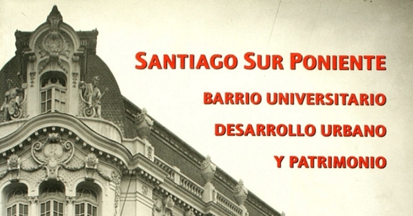 Evolución del barrio universitario de Santiago como campus urbano abierto: desafíos y oportunidades