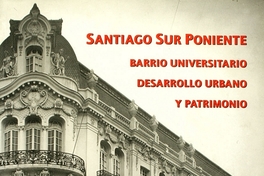 Evolución del barrio universitario de Santiago como campus urbano abierto: desafíos y oportunidades