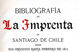 Portada de libro "Bibliografía de la imprenta en Santiago de Chile desde sus orígenes hasta febrero de 1817 de José Toribio Medina", diseñada en 1961