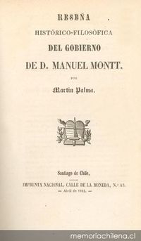 Reseña histórico-filosófica del gobierno de D. Manuel Montt