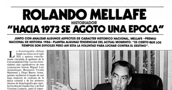 Rolando Mellafe, historiador: "hacia 1973 se agoto una época"