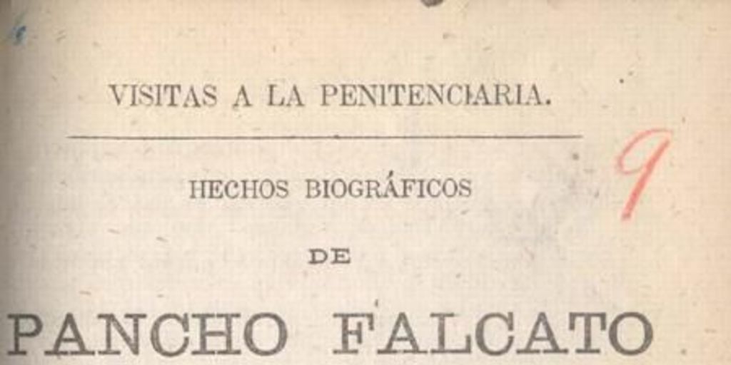 Hechos biográficos de Pancho Falcato, del bravo maloqueador Marcos Saldías i de muchos otros presos célebres