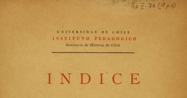 Índice de la Colección de historiadores y de documentos relativos a la Independencia de Chile