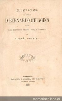 El ostracismo del jeneral D. Bernardo O'Higgins