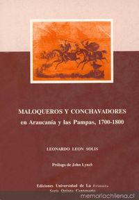 Maloqueros y conchavadores: en araucanía y las pampas, 1700-1800