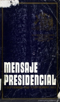 Mensaje Presidencial: 11 septiembre 1982-11 septiembre 1983