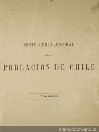 Sesto Censo Jeneral de la Población de Chile : levantado el 26 de noviembre de 1885 : tomo 2