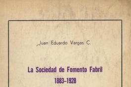 La Sociedad de Fomento Fabril : 1883-1928