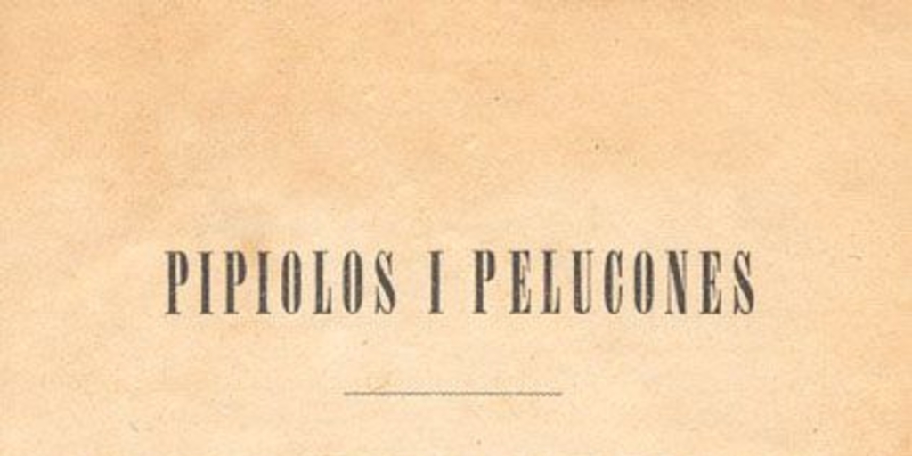 Pipiolos i Pelucones: tradiciones de ahora cuarenta años