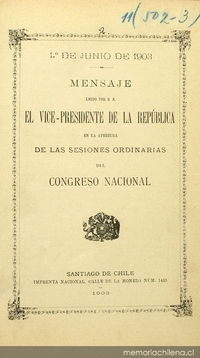 Mensaje leído por S.E el vice presidente de la república en la apertura de las sesiones ordinarias del Congreso Nacional: 1 de junio de 1903