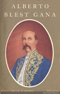 Alberto Blest Gana : 1830-1920