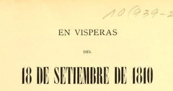 En vísperas del 18 de septiembre de 1810 : ultimas páginas escritas