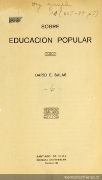 Sobre educación popular: (conferencia dada el 14 de octubre de 1913 en el Salón Central de la Universidad, a nombre del Comité provisorio del Congreso de Educación Popular)