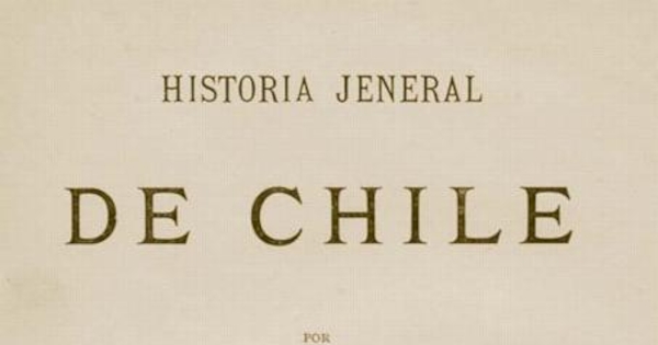 Historia jeneral de Chile : tomo 9