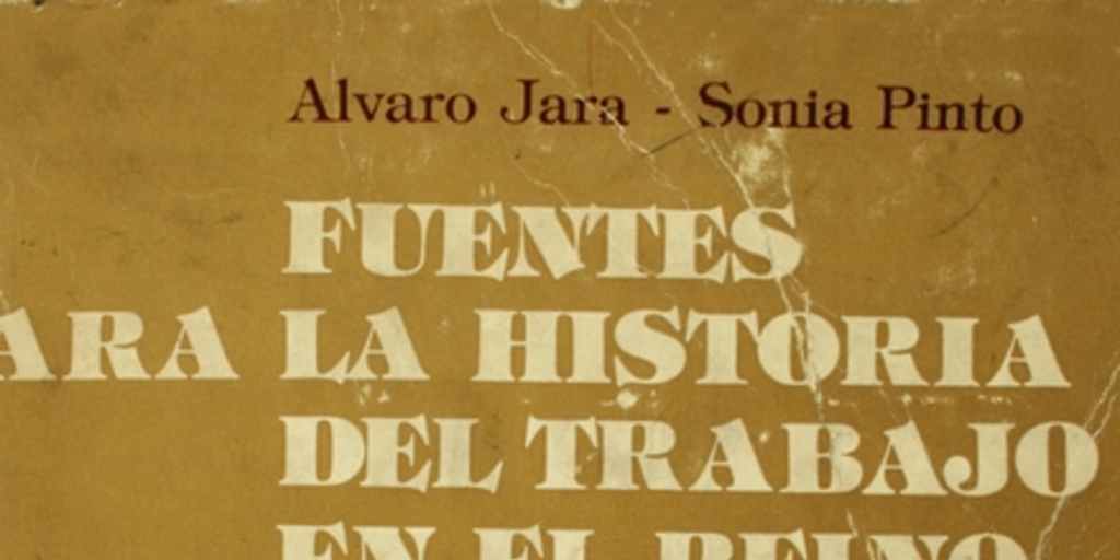 Fuentes para la historia del trabajo en el Reino de Chile: legislación, 1546-1810: v.1